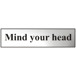 ASEC `Mind Your Head` 200mm x 50mm Chrome Self Adhesive Sign - 1 Per Sheet